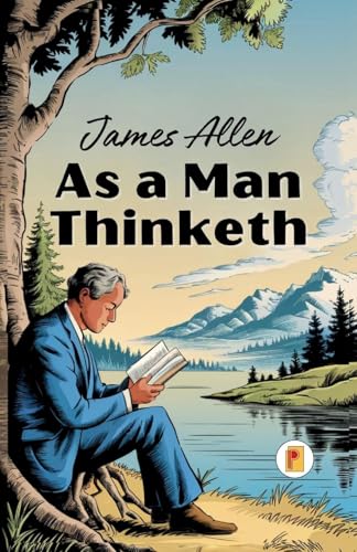 As a Man Thinketh (French Edition) von Pages Planet Publishing