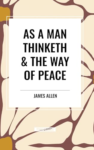 As a Man Thinketh & the Way of Peace von Start Classics-Nbn
