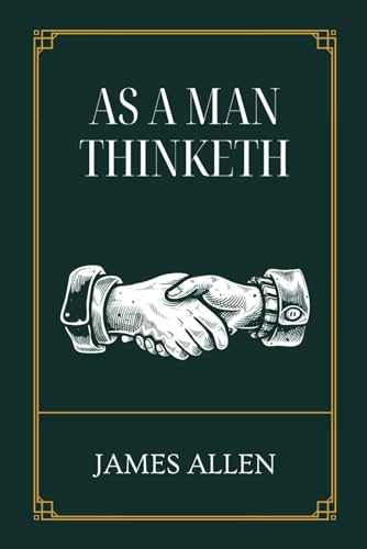 As a Man Thinketh von Independently published