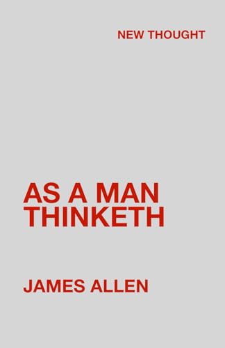 As a Man Thinketh von Independently published