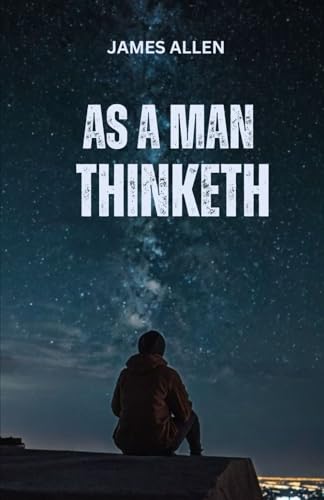 As a Man Thinketh von Independently published