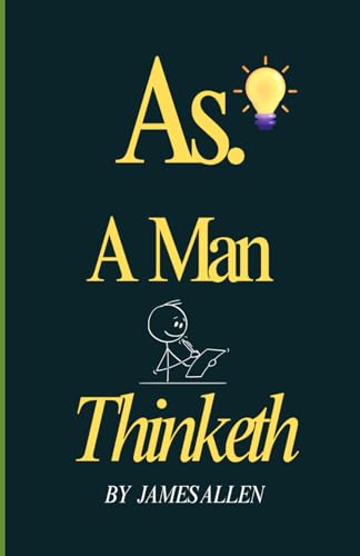 As a Man Thinketh von Independently published