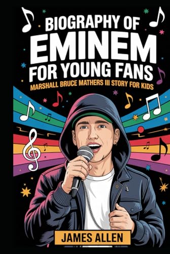 Biography of Eminem for Young Fans: Marshall Bruce Mathers III story for kids: Life of a Detroit kid becoming a Rap Superstar, His Greatest Songs, ... Lessons, 101 Hidden Facts, & Fan Fun Quizzes von Independently published