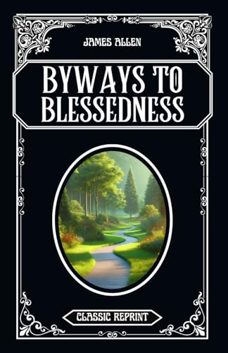 Byways to Blessedness: Classic Reprint von Independently published