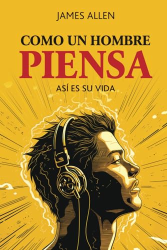 Como El Hombre Piensa: Así Es Su Vida (Spanish Edition) (Versión Ilustrada) von Independently published