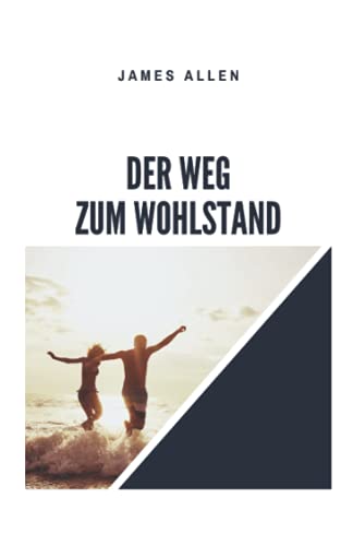 Der Weg zum Wohlstand: The Path of Prosperity von Independently published