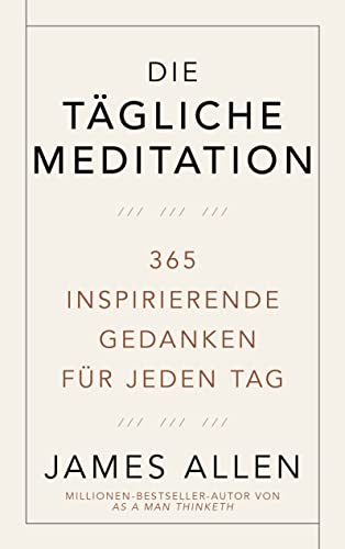 Die tägliche Meditation: 365 inspirierende Gedanken für jeden Tag von FinanzBuch Verlag
