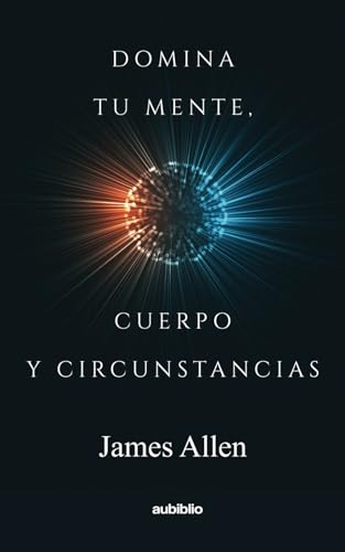 Domina tu mente, cuerpo y circunstancias von Independently published