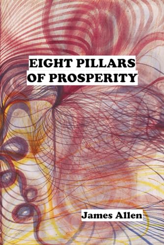 EIGHT PILLARS OF PROSPERITY von Independently published