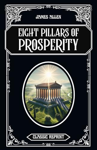 Eight Pillars of Prosperity: Classic Reprint von Independently published