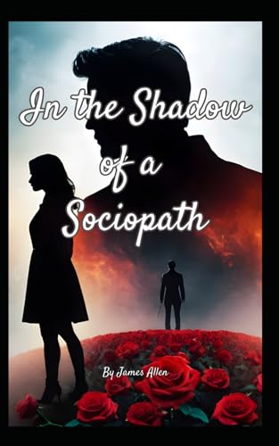 In the Shadow of a Sociopath von Independently published