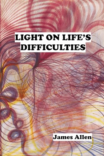 LIGHT ON LIFE’S DIFFICULTIES