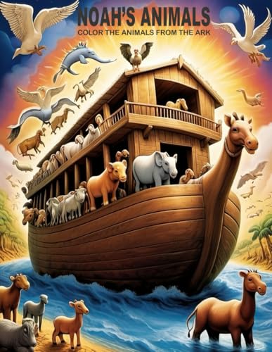 Noahs Animals: Color The Animals From The Ark von Independently published
