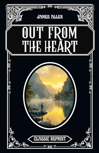 Out From the Heart: Classic Reprint von Independently published