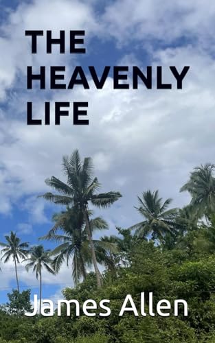THE HEAVENLY LIFE von Independently published