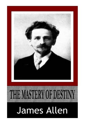 The Mastery of Destiny