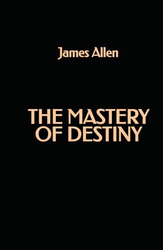 The Mastery of Destiny von Independently published