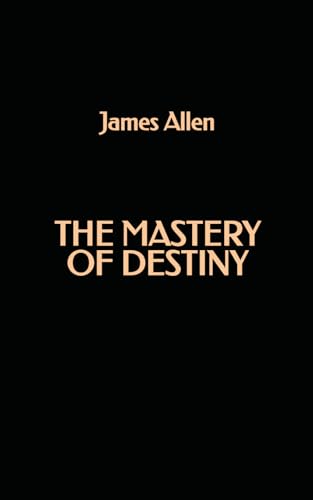 The Mastery of Destiny von Independently published