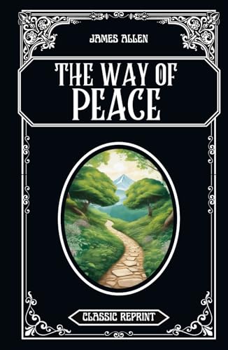 The Way of Peace: Classic Reprint von Independently published