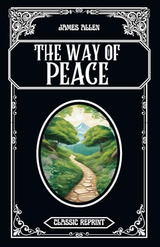 The Way of Peace: Classic Reprint von Independently published