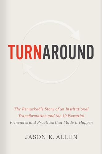 Turnaround: The Remarkable Story of an Institutional Transformation and the 10 Essential Principles and Practices That Made It Happen von B & H Publishing Group