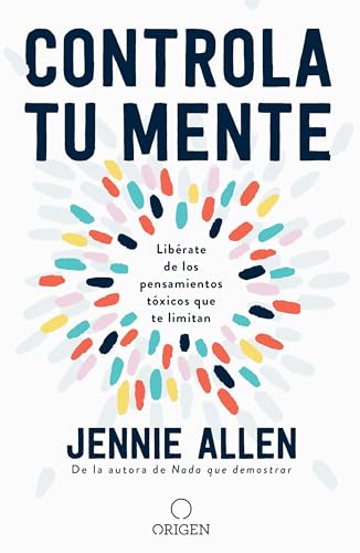 Controla tu mente: Libérate de los pensamientos tóxicos que te limitan / Get Out of Your Head: Stopping the Spiral of Toxic Thoughts: Libérate De ... Stopping the Spiral of Toxic Thoughts Controla tu mente: Libérate de los pensamientos tóxicos que te limitan / Get Out of Your Head: Stopping the Spiral of Toxic Thoughts: Libérate De ... Stopping the Spiral of Toxic Thoughts von Origen
