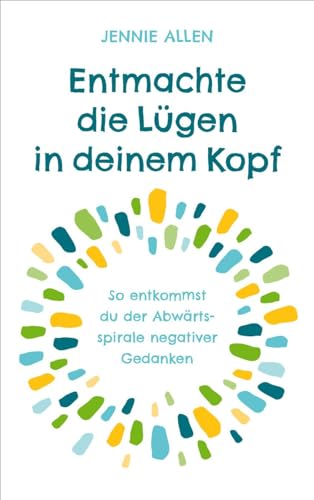 Entmachte die Lügen in deinem Kopf: So entkommst du der Abwärtsspirale negativer Gedanken Entmachte die Lügen in deinem Kopf: So entkommst du der Abwärtsspirale negativer Gedanken