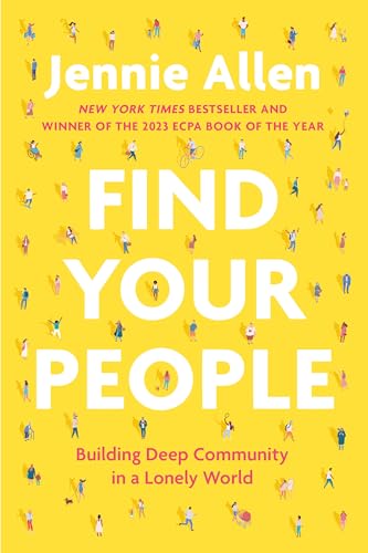 Find Your People: Building Deep Community in a Lonely World von The Crown Publishing Group