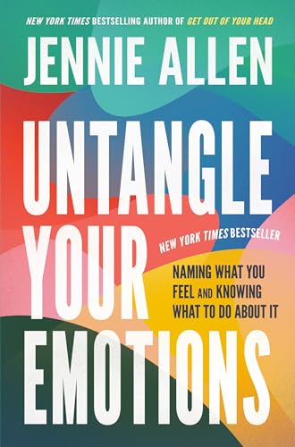 Untangle Your Emotions: Naming What You Feel and Knowing What to Do About It Untangle Your Emotions: Naming What You Feel and Knowing What to Do About It von Waterbrook