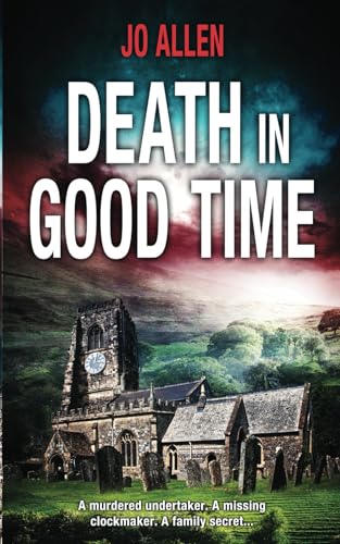 Death in Good Time: A DCI Satterthwaite novel von Independently published