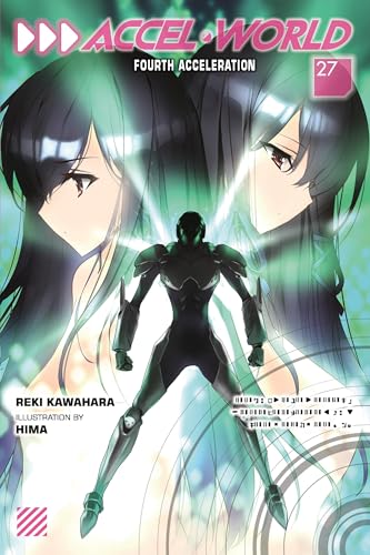 Accel World, Vol. 27 (light novel): Volume 27 von Yen Press