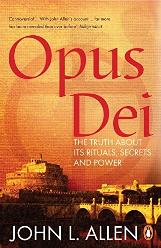 Opus Dei: The Truth About its Rituals, Secrets and Power von Penguin Books Ltd