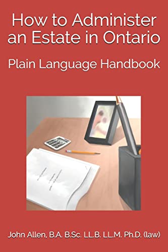 How to Administer an Estate in Ontario: Plain Language Handbook von Independently Published
