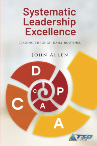 Systematic Leadership Excellence: Leading through daily routines von Independently published