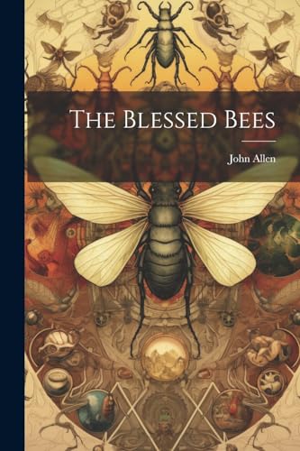 The Blessed Bees von Legare Street Press