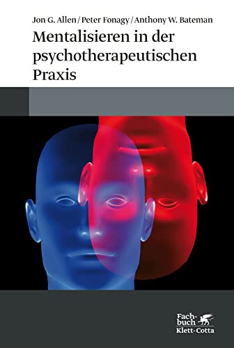 Mentalisieren in der psychotherapeutischen Praxis von Klett-Cotta