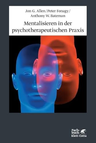 Mentalisieren in der psychotherapeutischen Praxis