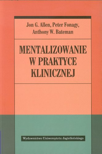 Mentalizowanie w praktyce klinicznej