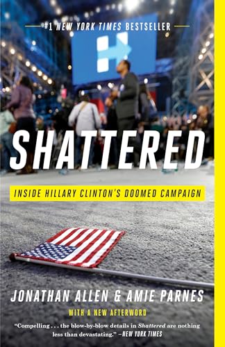 Shattered: Inside Hillary Clinton's Doomed Campaign von CROWN