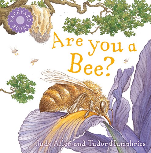 Are You a Bee? (Backyard Books)