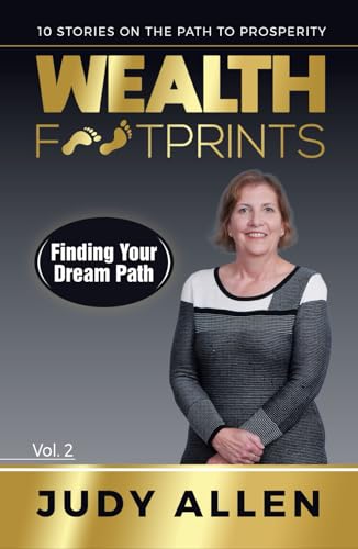 Finding Your Dream Path: Wealth Footprints von Independently published