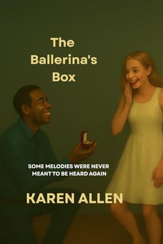The Ballerina's Box: Some melodies were never meant to be heard again (Haunted Found Treasures Series, Band 2) von Independently published