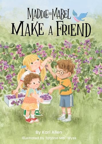Maddie and Mabel Make a Friend: Book 6 (Maddie and Mabel, 6) von Kind World Publishing