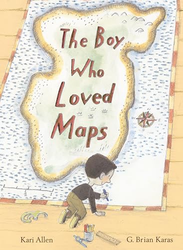 The Boy Who Loved Maps von Anne Schwartz Books