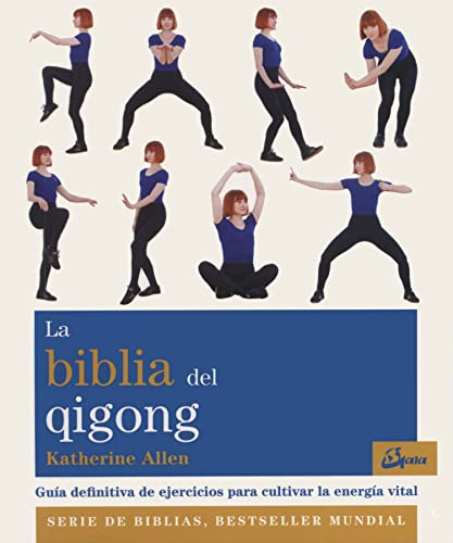 La Biblia del qigong : guía definitiva de ejercicios para cultivar la energía vital (Biblias) von Gaia Ediciones