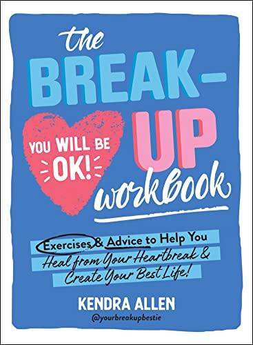 The Breakup Workbook: Exercises & Advice to Help You Heal from Your Heartbreak & Create Your Best Life! von Adams Media