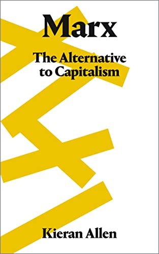 Marx: The Alternative to Capitalism