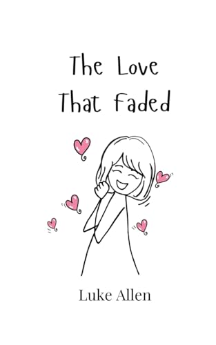 The Love That Faded von Creative Arts Management OÜ