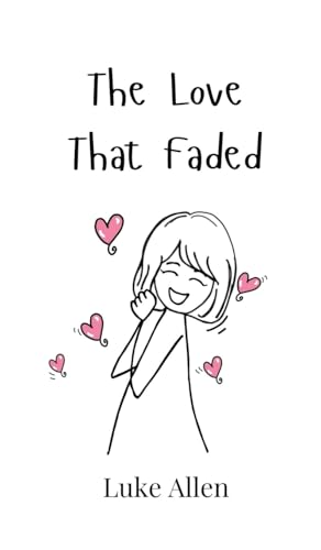 The Love That Faded von Creative Arts Management OÜ