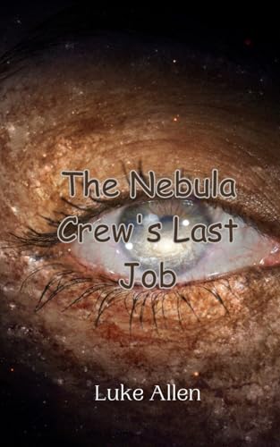 The Nebula Crew's Last Job von Creative Arts Management OÜ